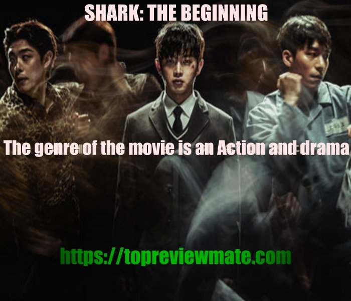 SHARK: THE BEGINNING 2021 Movie (Recap)